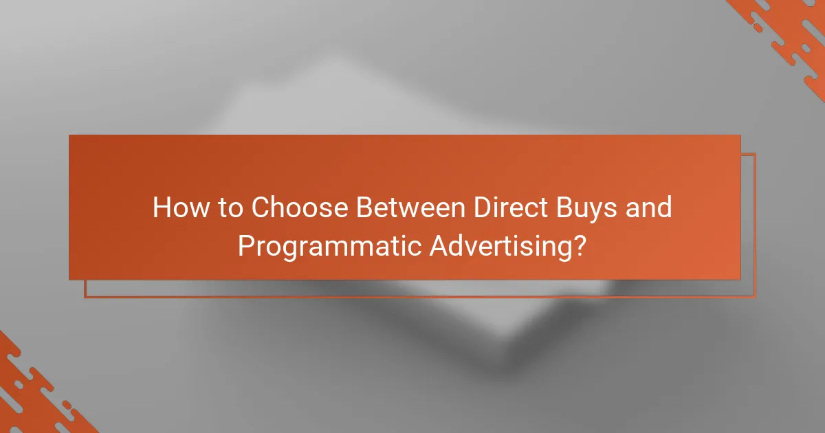 How to Choose Between Direct Buys and Programmatic Advertising?