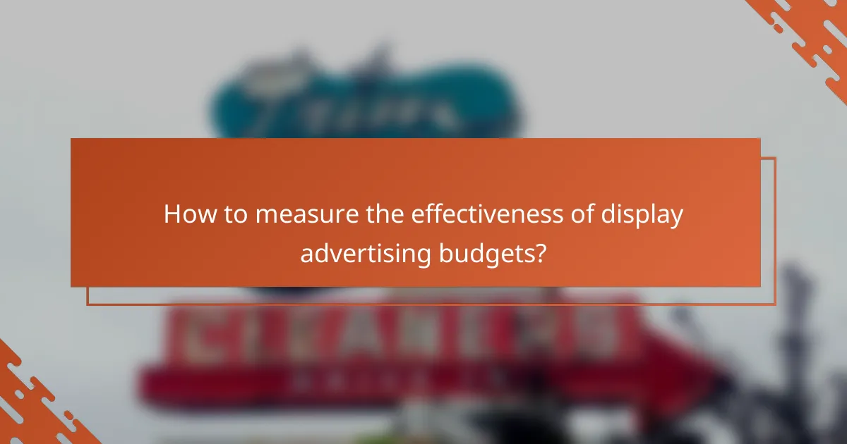 How to measure the effectiveness of display advertising budgets?