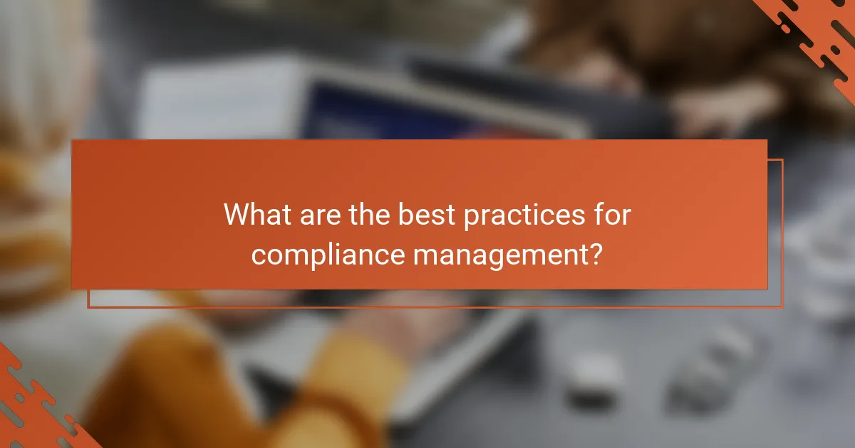 What are the best practices for compliance management?