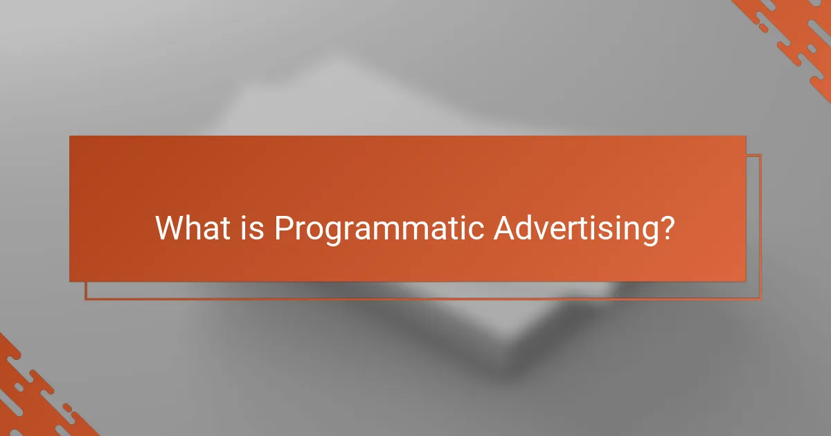 What is Programmatic Advertising?