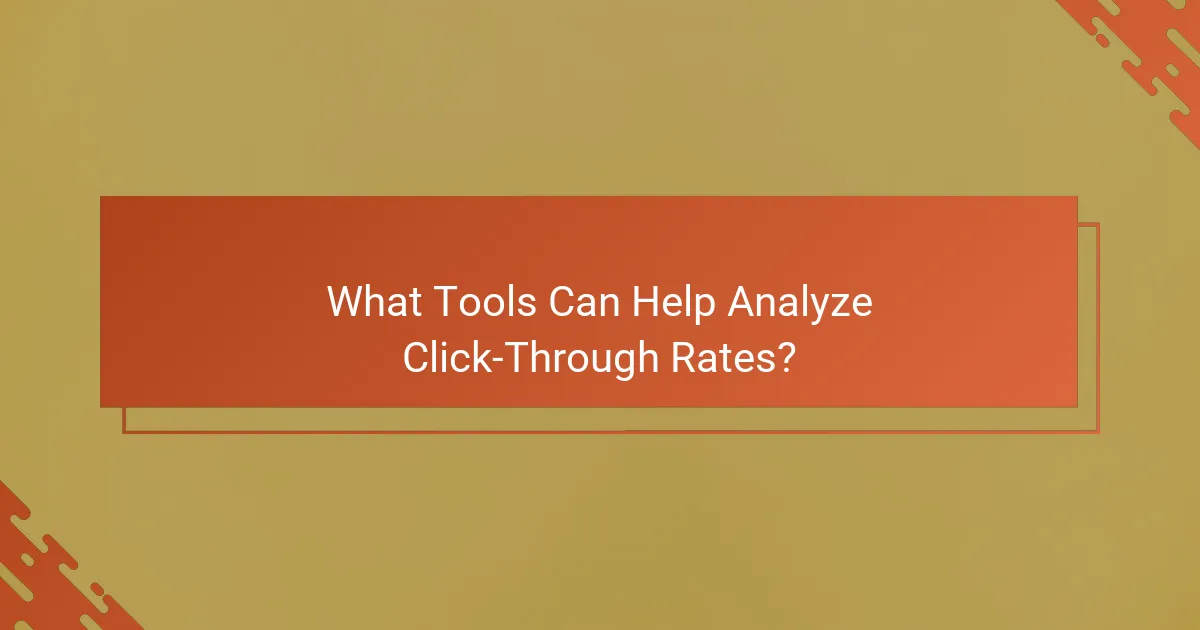 What Tools Can Help Analyze Click-Through Rates?