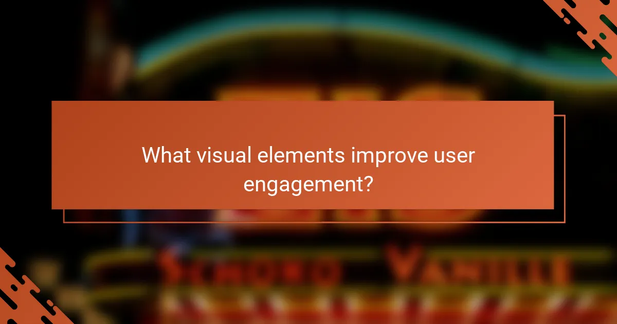 What visual elements improve user engagement?